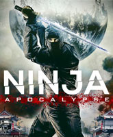 Смотреть Онлайн Ниндзя апокалипсиса / Ninja Apocalypse [2014]